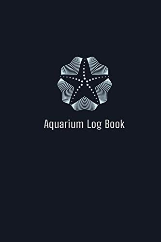Aquarium Log Book: Home saltwater Fish Tank Aquarium log book gifts for dummies
