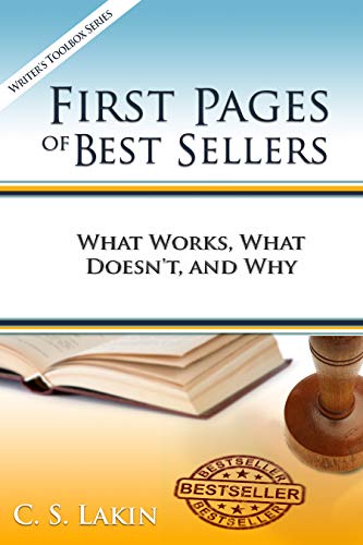First Pages of Best Sellers: What Works, What Doesn't, and Why (The Writer's Toolbox Series)