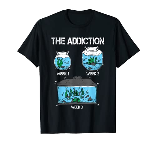 Funny Aquarium Aquarist Tank Addiction Fish Keeping Lover T-Shirt