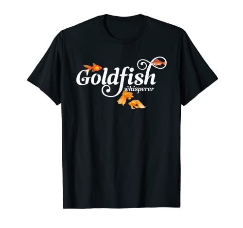 Goldfish Whisperer T-shirt Cute Pet goldfish Fish Lover Tee