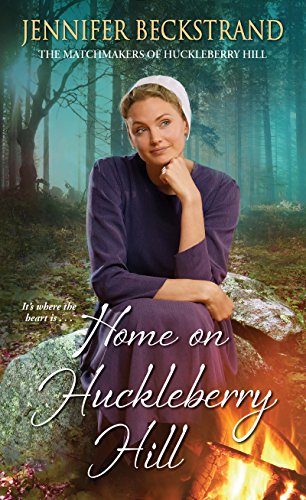Home on Huckleberry Hill (The Matchmakers of Huckleberry Hill Book 9)