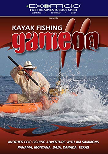 Kayak Fishing: Game On 2: Another Epic Fishing Adventure with Jim Sammons: Panama, Montana, Baja, Canada, Texas