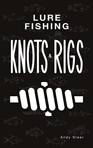 Lure Fishing Knots And Rigs