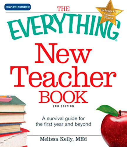 The Everything New Teacher Book: A Survival Guide for the First Year and Beyond (Everything®)