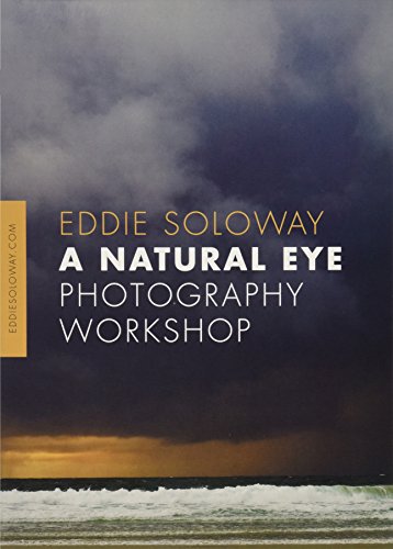 A Natural Eye Photography Workshop with Eddie Soloway, Filmed in Big Sur