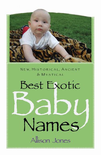 Best Exotic Baby Names: New, Historical, Ancient, Mystical