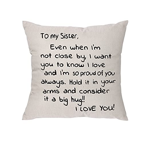 Sisters Gift from Sister,Even When I'm Not Close by I Want You to Know I Love and I Am So Proud of You-Reminder Gift for Lady Girls Soul Siser Big Mid Lil Sisers Throw Pillow Cover