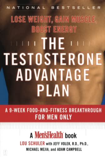 The Testosterone Advantage Plan: Lose Weight, Gain Muscle, Boost Energy