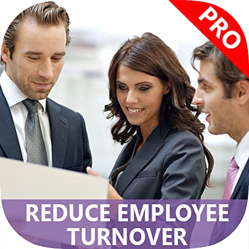 A+ How To Reduce Employee Turnover