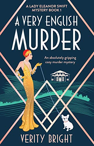 A Very English Murder: An absolutely gripping cozy murder mystery (A Lady Eleanor Swift Mystery)