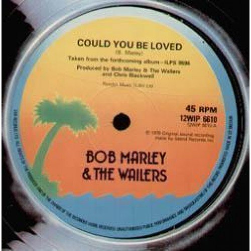 Bob Marley & The Wailers - Could You Be Loved / One Drop / Ride Natty Ride - Island Records