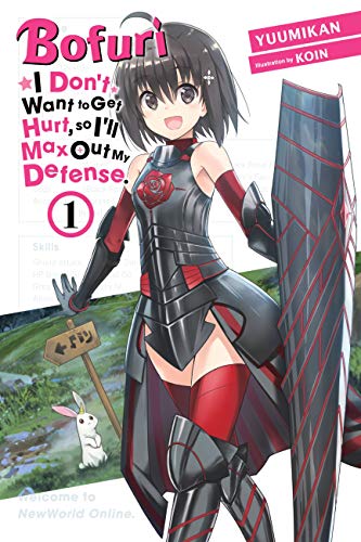 Bofuri: I Don't Want to Get Hurt, so I'll Max Out My Defense., Vol. 1 (light novel) (Bofuri: I Don't Want to Get Hurt, so I'll Max Out My Defense. (light novel))