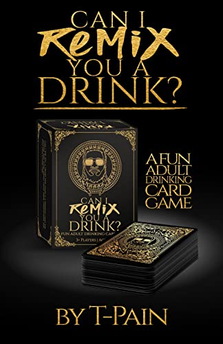 Can I Remix You a Drink?: A Fun Adult Drinking Card Game (Can I Mix You a Drink?)