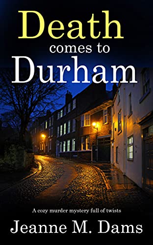 DEATH COMES TO DURHAM a cozy murder mystery full of twists