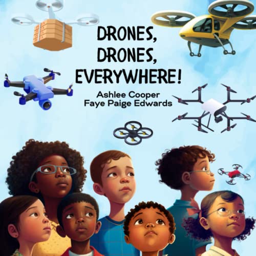 Drones, Drones, Everywhere!