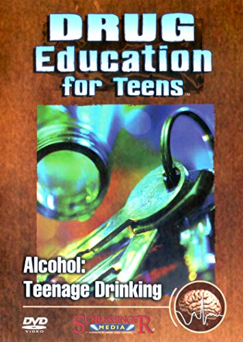 Drug Education For Teens: Alcohol: Teenage Drinking