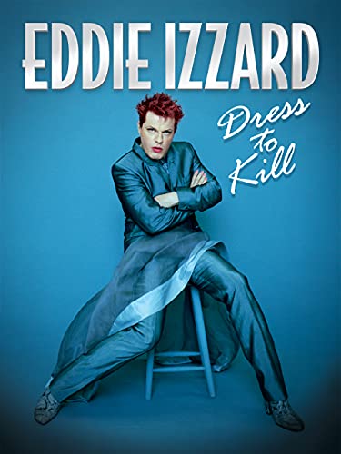 Eddie Izzard: Dress To Kill