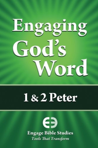 Engaging God's Word: 1 & 2 Peter