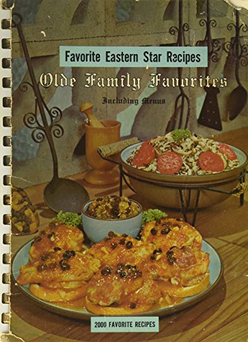 Favorite Eastern Star Recipes: Olde Family Favorites, Including Menus