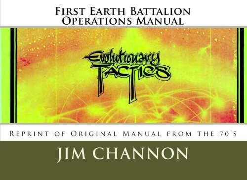 First Earth Battalion Operations Manual: Reprint of Original Manual from the 70's