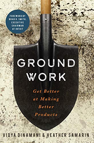 Groundwork: Get Better at Making Better Products