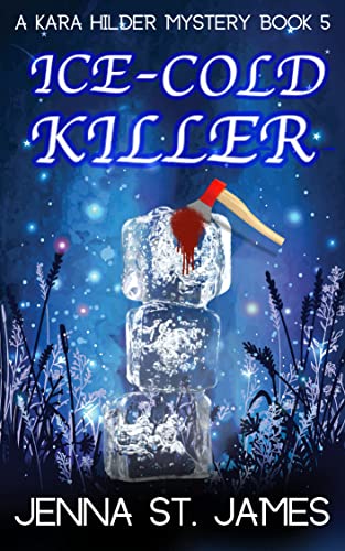 Ice-Cold Killer: A Paranormal Cozy Mystery (A Kara Hilder Mystery Book 5)