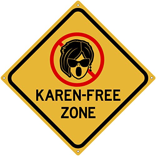 Karen Free Zone 12" x 12" Funny Tin Sign