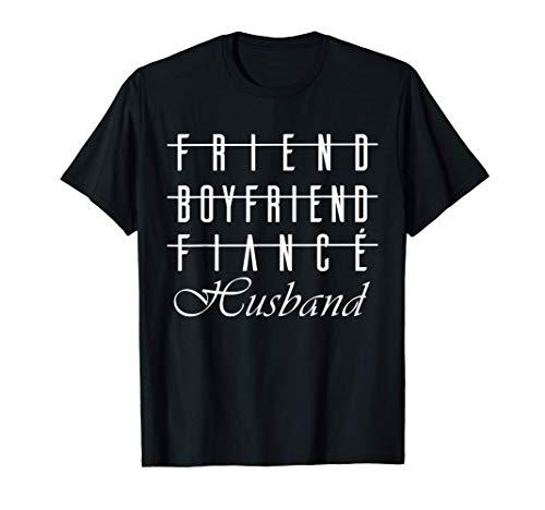 Mens Engagement Friend Boyfriend Fiance Husband Fun Wedding Gift T-Shirt