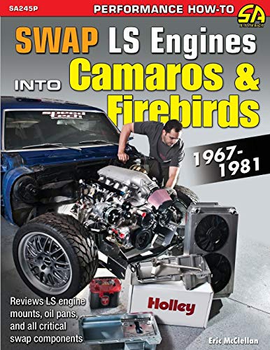 Swap LS Engines into Camaros & Firebirds: 1967-1981