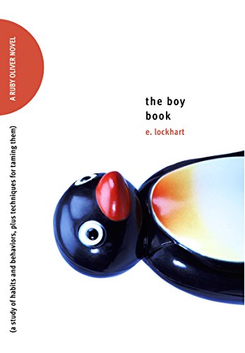 The Boy Book: A Study of Habits and Behaviors, Plus Techniques for Taming Them (Ruby Oliver Quartet Book 2)