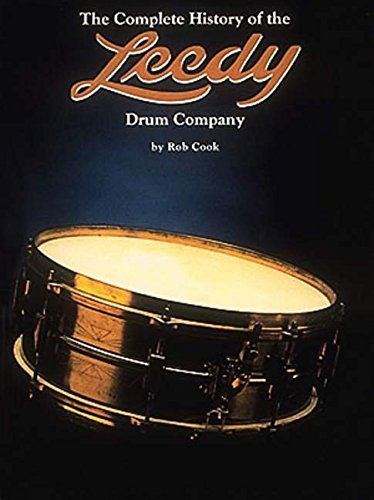 The Complete History of the Leedy Drum Company