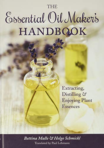 The Essential Oil Maker's Handbook