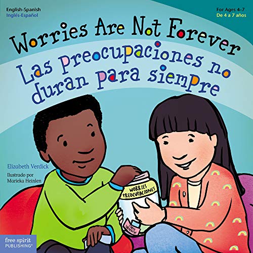 Worries Are Not Forever / Las preocupaciones no duran para siempre (Best Behavior® Paperback Series) (English and Spanish Edition)