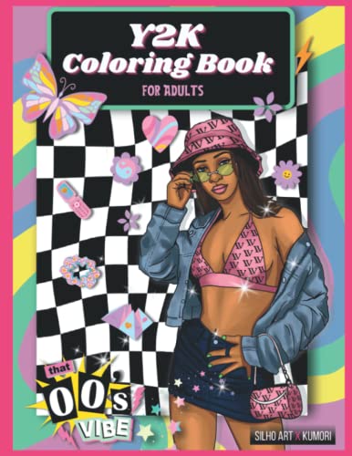 Y2K Coloring Book for Adults: A look back at the start of the Millennium including throwback fashion, gadgets and vibes from the early 2000s. What a time to be alive!