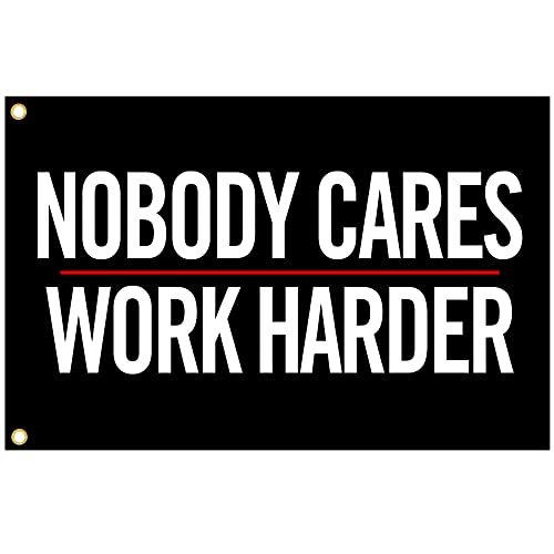 Auoltior Nobody Cares Work Harder Flag 3x5 Ft Motivational Flag Fitness Inspirational Cool Flag for Home Gym Flags for Room Guys Wall Decor Flag