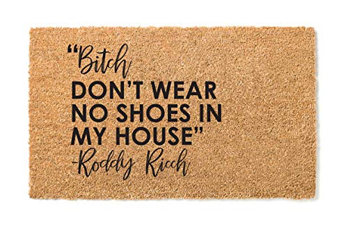 Bitch Doormat - Bitch Rug - Bitch Don't Wear No Shoes in My House Doormat - Funny Door mat - Gifts for New Home Owner - House Warming Gifts