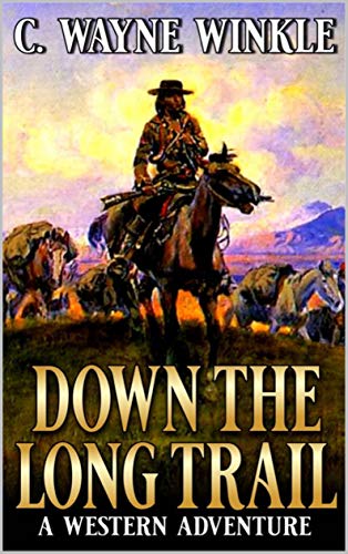 Down The Long Trail: A Western Adventure