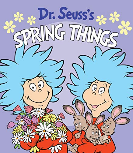 Dr. Seuss's Spring Things (Dr. Seuss's Things Board Books)