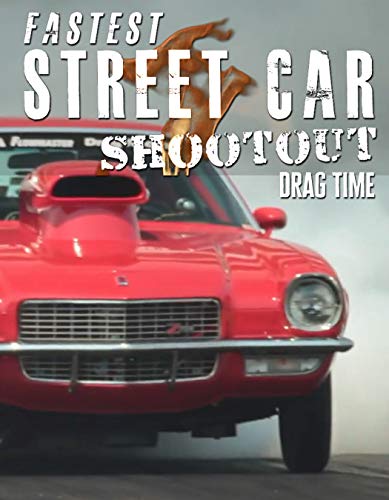 Fastest Street Car Shootout: Drag Time