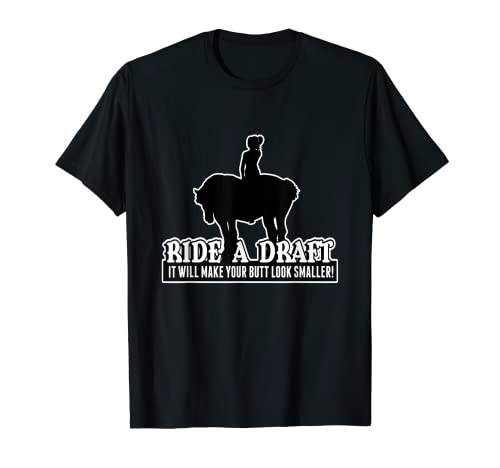 Funny Ride a Draft Horse T-Shirt for Women Riders