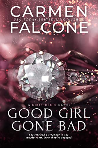 Good Girl Gone Bad (Dirty Debts Book 1)