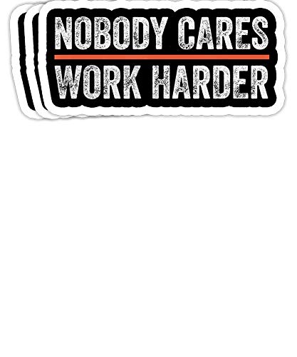 GrayFoxxy Nobody Cares Work Harder Motivational Fitness Workout Gym Gift Decorations - 4x3 Vinyl Stickers, Laptop Decal, Water Bottle Sticker (Set of 3)