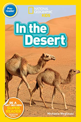National Geographic Readers: In the Desert (PreReader) (National Geographic Readers, Pre-Reader)