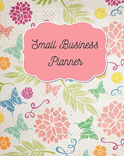 Small Business Planner: Monthly Planner and organizer with sales, expenses, budget, goals and more. Best planner for entrepreneurs, moms, women.