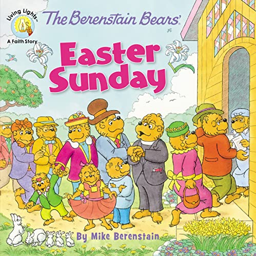 The Berenstain Bears' Easter Sunday (Berenstain Bears/Living Lights: A Faith Story)