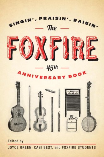 The Foxfire 45th Anniversary Book (Foxfire Series)