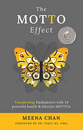 The MOTTO Effect: Transforming Hashimoto's with 10 powerful health & lifestyle MOTTOs