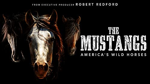 The Mustangs: America's Wild Horses