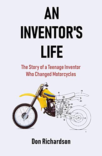 An Inventor's Life: The Story of a Teenage Inventor Who Changed Motorcycle