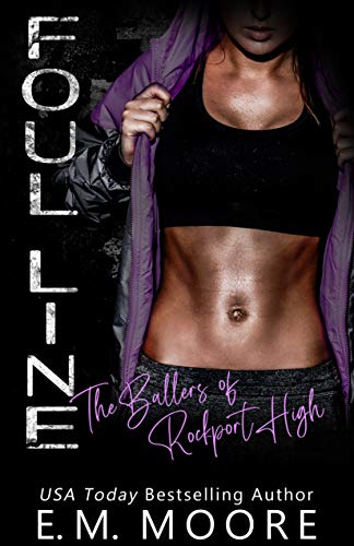 Foul Line: A High School Bully Romance (The Ballers of Rockport High Book 2)